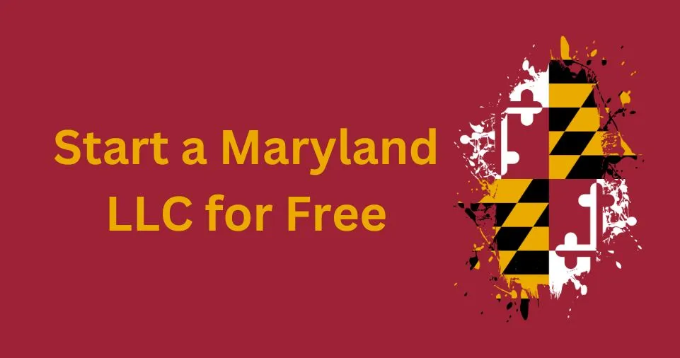 Start a Maryland LLC for Free