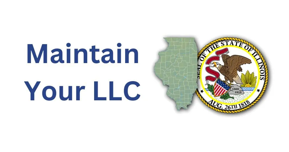 Maintain Your LLC: Illinois Ongoing Requirements